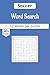 Soccer Word Search Book: A Collection of Pitch Tactics and Global Traditions for the Beautiful Game