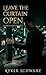 Leave the Curtain Open: A Dark Stalker Romance