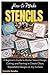 How to Make Stencils: A Beginner’s Guide to Master Stencil Design, Cutting, and Painting to Create Clean, Repeatable Designs on Any Surface