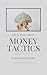 Money tactics