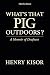 What's That Pig Outdoors? by Henry Kisor What's That Pig Outdoors? by Henry Kisor