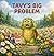Tavy's Big Problem
