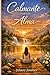 CALMANTE PARA EL ALMA: Encuentra Paz y Armonía Interior (Spanish Edition)