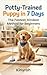 Potty-Trained Puppy in 7 Da...