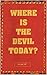Where Is the Devil Today?: A Study of Racialized Devil Doctrine in Nuwaubian Literature