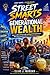 Street Smarts to Generational Wealth: How to Raise Financially Intelligent Entrepreneurs Who Turn Hustle Into Real Business Success