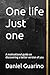 One life Just one: A motivational guide on discovering a better version of you (The Journey)