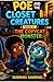 POE AND THE CLOSET CREATURES: Book 4: The Copycat Monster