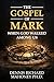 THE GOSPEL OF MARK: WHEN GOD WALKED AMONG US (Biblical Truth - the Bible as God's Word)