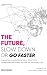 The Future: Slow Down Or Go...