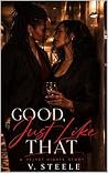 Good, Just Like T...
