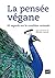 La pensée végane : 50 regar...