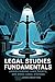 LEGAL STUDIES FUNDAMENTALS: understanding laws rights and basic legal systems