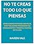 NO TE CREAS TODO LO QUE PIENSAS: CÓMO ROMPER PATRONES MENTALES, REPROGRAMAR TUS PENSAMIENTOS Y TOMAR EL CONTROL DE TU VIDA (Spanish Edition)