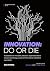 Innovation: Do or Die: A pe...