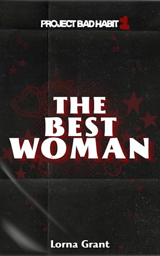 The Best Woman: Project Bad Habit #1 (Kindle Edition)