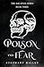 Of Poison and Fear by Stephany Hilley