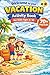 Vacation Activity Book for Kids Ages 6–10: Fun Word Search Puzzles for Holidays, Trips & Travel | Screen-Free Activities for Kids: Perfect for Summer ... & Girls (Travel Activity Series for Kids)