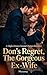 Don’s Regret, The Gorgeous Ex-Wife: A Mafia Divorce Second Chance Romance