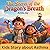 The Secret of the Dragon’s Breath - Kids Story about Asthma: Children’s Story about Asthma