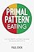 Primal Pattern® Eating