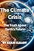 The Climate Crisis: The Truth About Earth’s Future