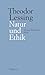 Natur und Ethik: Kleine Sch...
