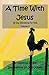 A Time with Jesus: Volume 4 (30 Day Devotional)