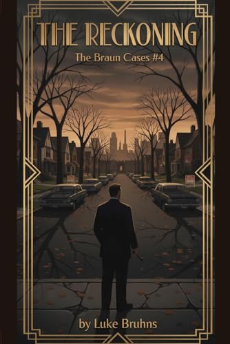 The Reckoning: A Braun Cases Novel (The Braun Cases)
