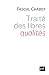 Traité des libres qualités