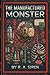 The Manufactured Monster: A Psychological Horror Thriller (The Final Girl Files Book 10)