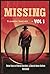 Missing - Vol 1: Three Years of Serial Murders, a Secret Never Before Revealed