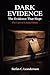 Dark Evidence: The Evidence That Slept: The Case of Louisa Dunne