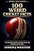 100 Weird Cricket Facts: The Strangest Stories, Records, Rules, and Moments in the Game (Sports Fact Series)