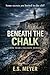 Beneath the Chalk