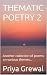THEMATIC POETRY 2 by Priya Grewal