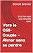 Vers le Céli-Couple — Aimer sans se perdre: Et si l’on osait une nouvelle voie? (French Edition)