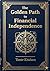 The Golden Path to Financial Independence: Applying Systems Engineering to Financial Independence and Wealth