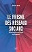 Le prisme des réseaux socia...