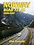 Norway Road Atlas 2026-2027: Large Print Fjords, Northern Lights Routes and Scenic Drives, All Regions, National Parks, Cities and Coastal Highways (The Clear Road Atlas Series)