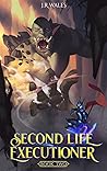 Second Life Executioner 2 by J.R Wales