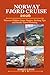 NORWAY FJORD CRUISE 2026: Discover Hidden Gems, Routes, Packing Tips and Scenic Travel Planning