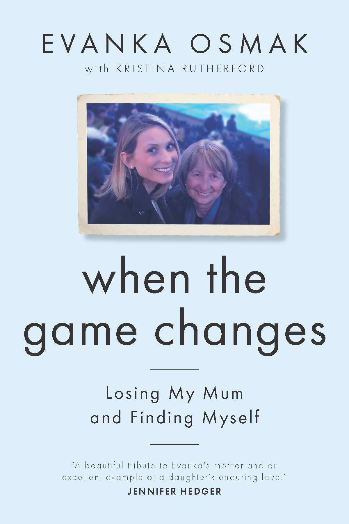 When the Game Changes: Losing My Mum and Finding Myself (Paperback)
