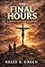 The Final Hours: What Jesus’ Final Moments Mean for Your Life Today