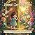 Emma's Secret Garden: A Story of Imagination, Nature, and Playing Alone (The Social-Emotional Little Monsters)