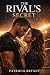 THE RIVAL'S SECRET: A Forbi...