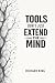 Tools Don't Just Extend the...