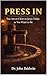 Press In: You Are As Close To Jesus Today As You Want To Be (The Biblical Wisdom Collection)