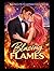 Blazing Flames: Book Four (Fire and Flames Universe Series)