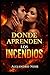 DONDE APRENDEN LOS INCENDIOS (Spanish Edition)